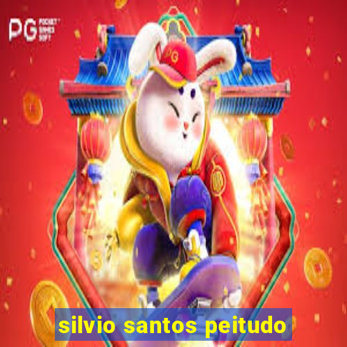 silvio santos peitudo