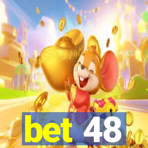 bet 48