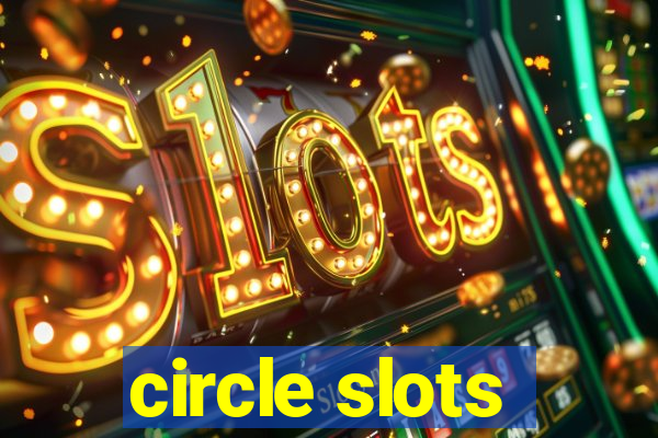 circle slots