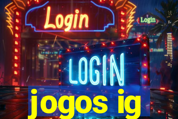 jogos ig