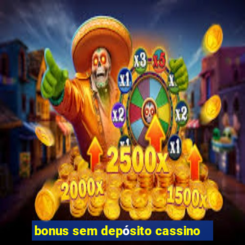 bonus sem depósito cassino