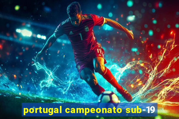 portugal campeonato sub-19