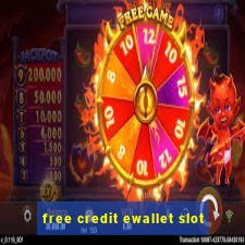 free credit ewallet slot