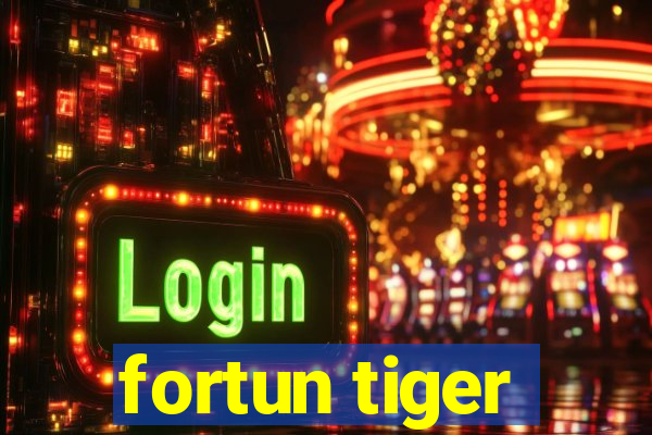 fortun tiger