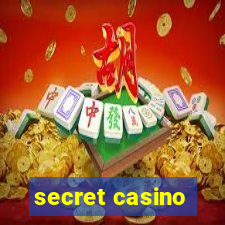 secret casino