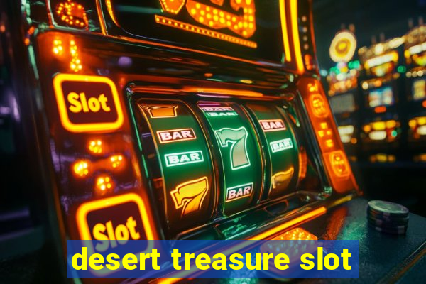 desert treasure slot