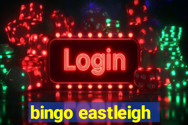 bingo eastleigh