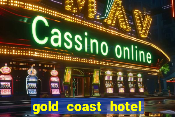 gold coast hotel and casino