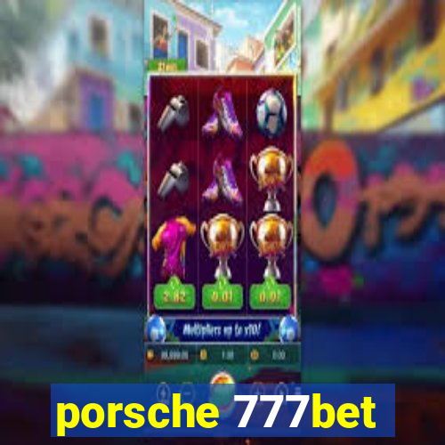 porsche 777bet