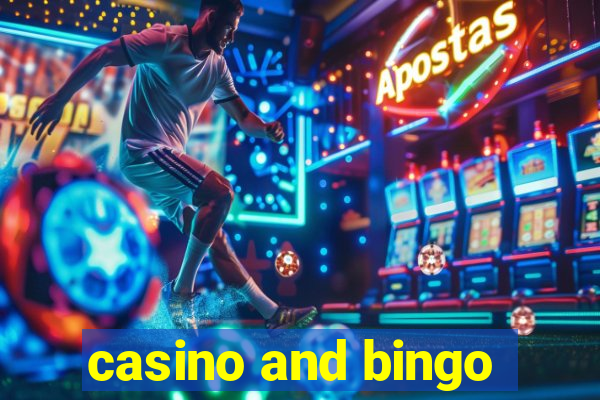 casino and bingo