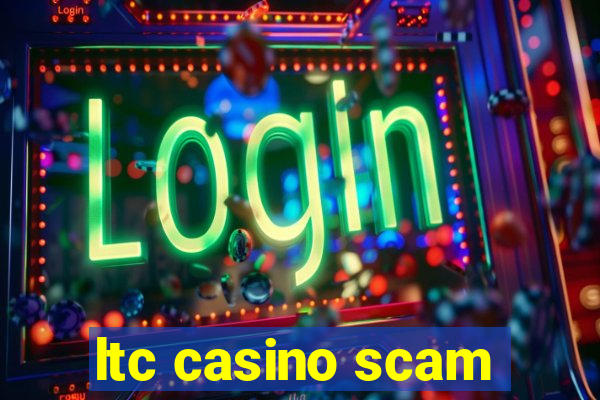 ltc casino scam