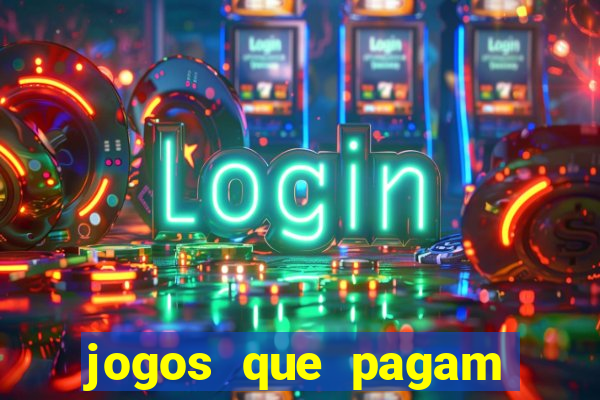 jogos que pagam para vc jogar