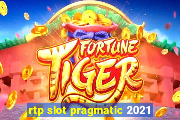 rtp slot pragmatic 2021