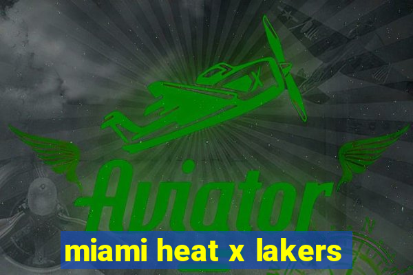 miami heat x lakers