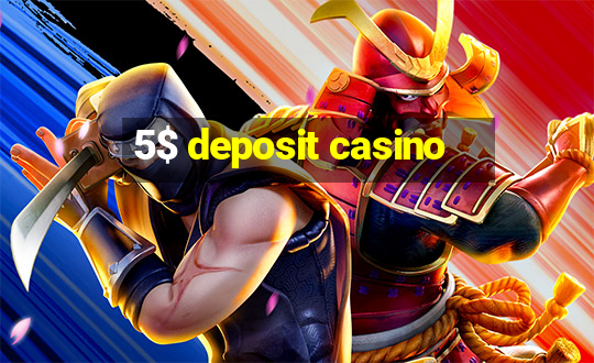 5$ deposit casino