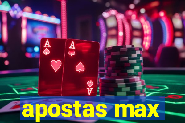 apostas max