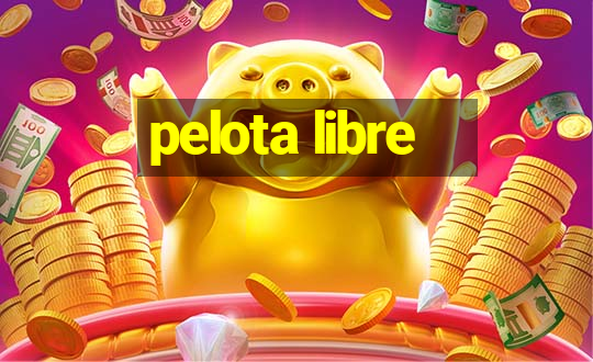 pelota libre