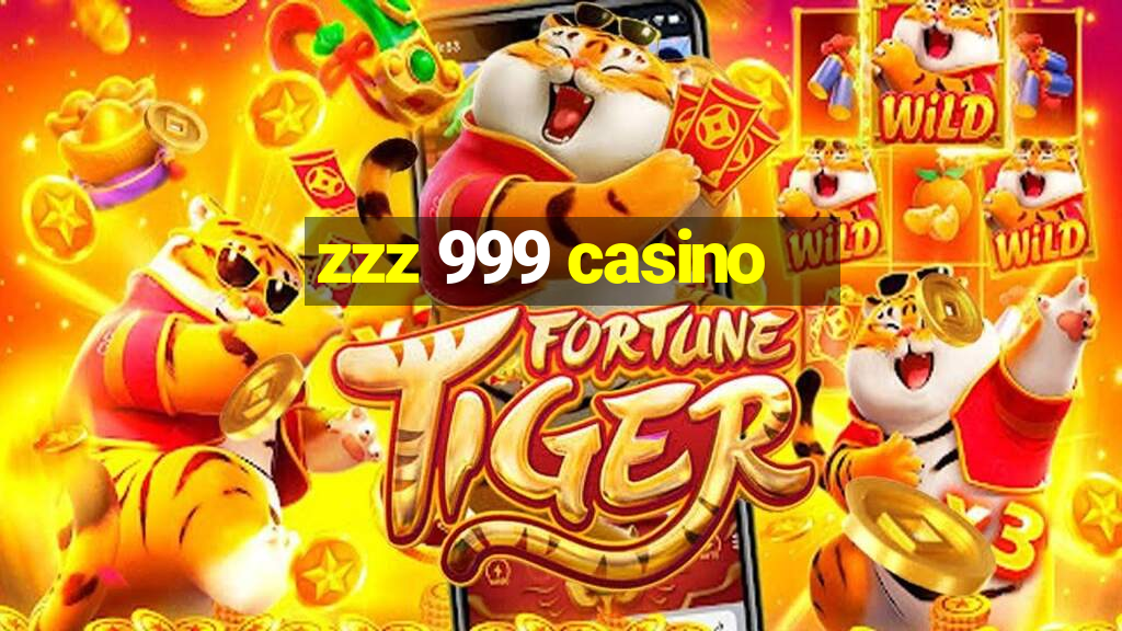 zzz 999 casino