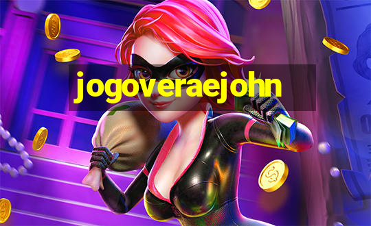 jogoveraejohn