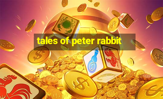 tales of peter rabbit