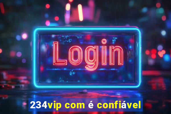 234vip com é confiável