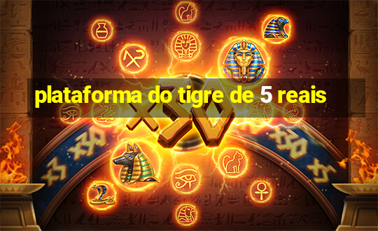 plataforma do tigre de 5 reais