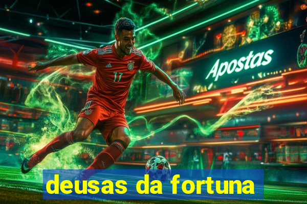 deusas da fortuna