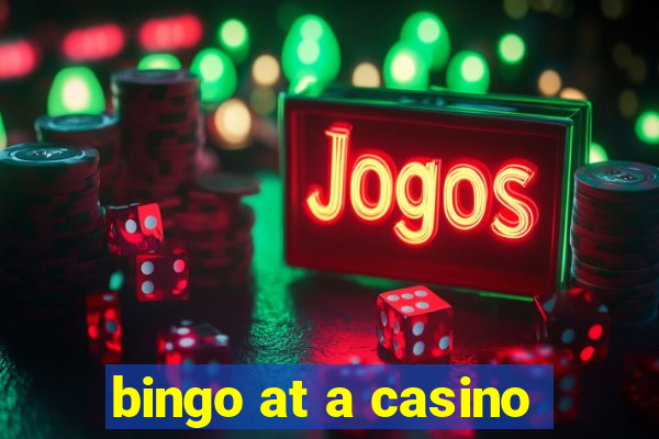 bingo at a casino