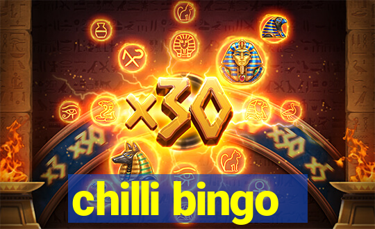 chilli bingo