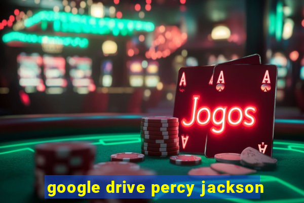 google drive percy jackson