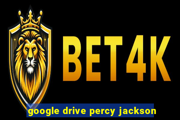 google drive percy jackson