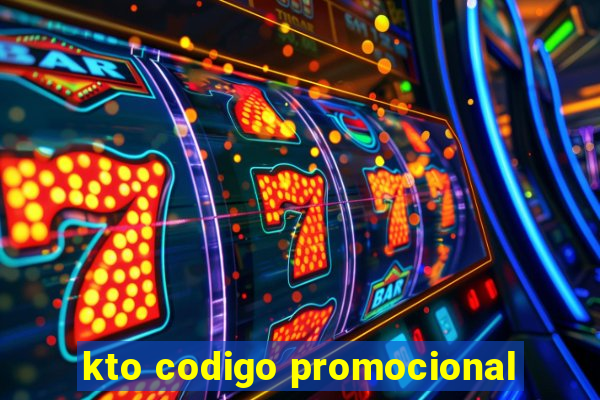 kto codigo promocional