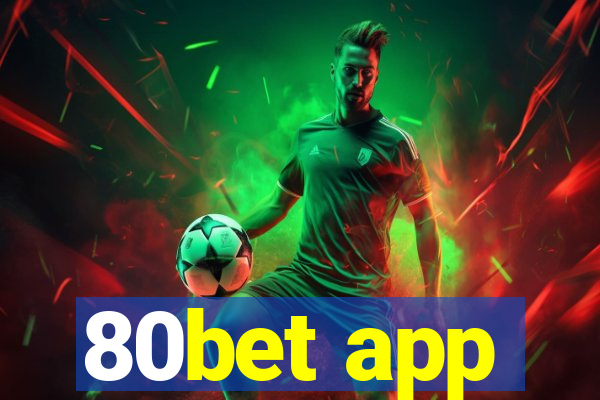 80bet app