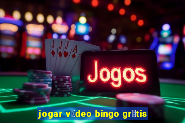 jogar v铆deo bingo gr谩tis