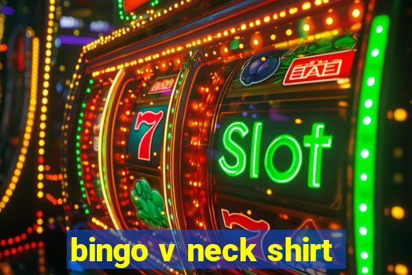 bingo v neck shirt