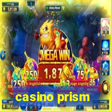 casino prism