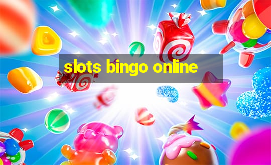 slots bingo online