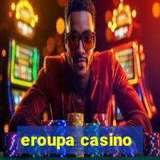 eroupa casino