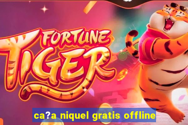 ca?a niquel gratis offline