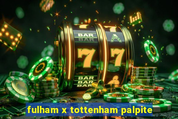 fulham x tottenham palpite