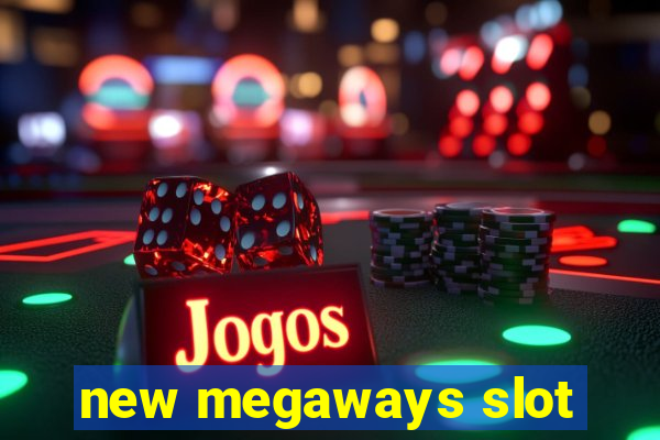 new megaways slot