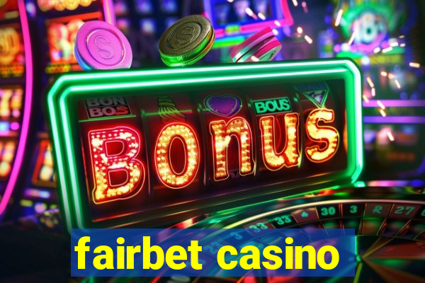 fairbet casino