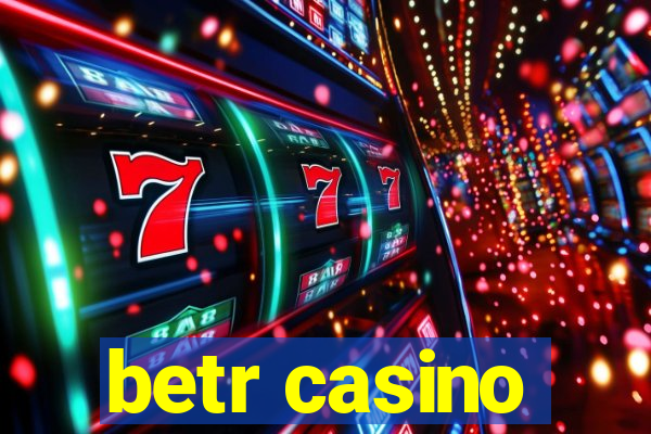 betr casino