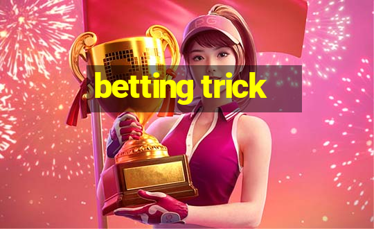 betting trick