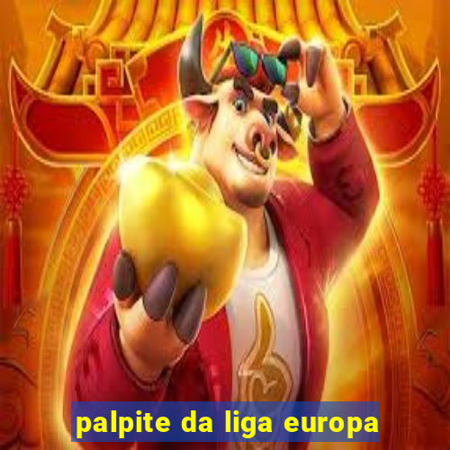 palpite da liga europa