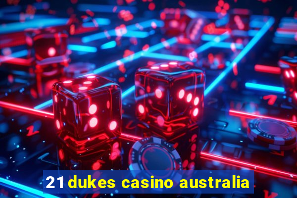 21 dukes casino australia