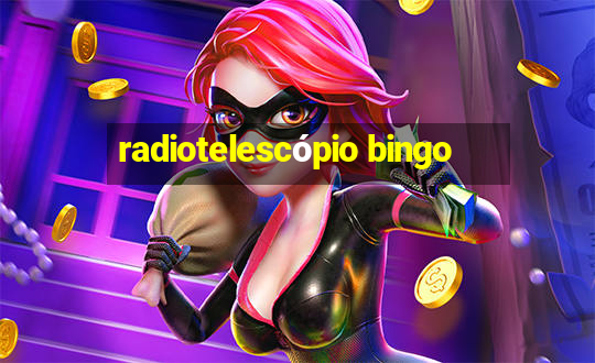 radiotelescópio bingo