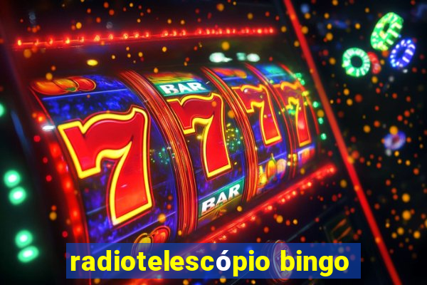 radiotelescópio bingo