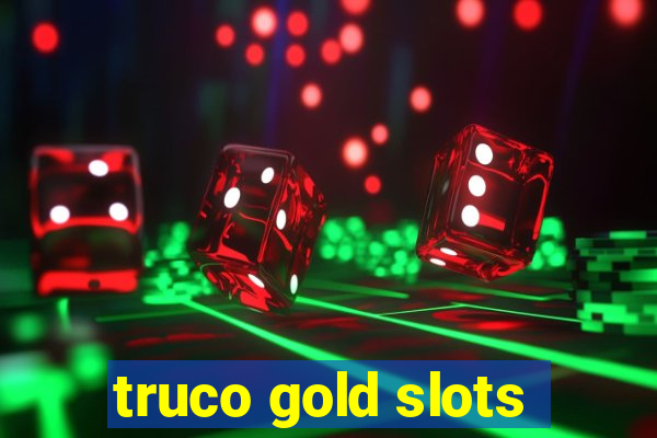 truco gold slots