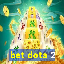 bet dota 2